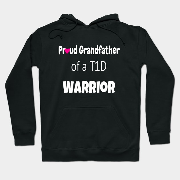 Proud Grandfather Of A T1D Warrior - White Text -  Pink Heart Hoodie by CatGirl101